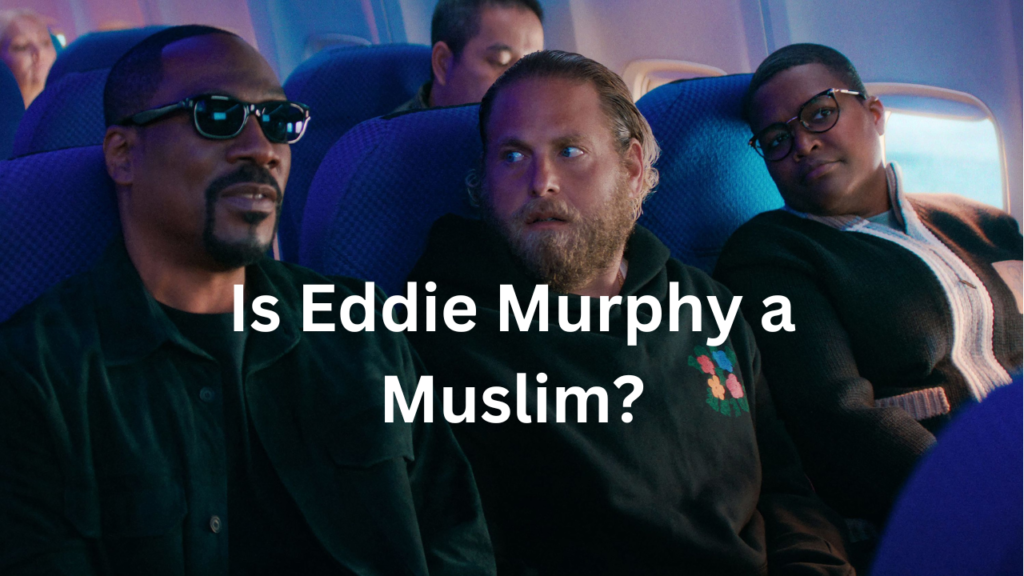 Is Eddie Murphy a Muslim?