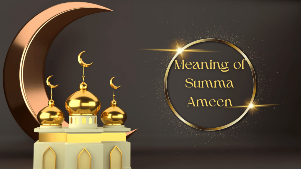 Meaning of Summa Ameen